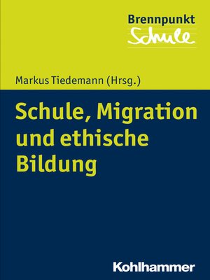 cover image of Schule, Migration und ethische Bildung